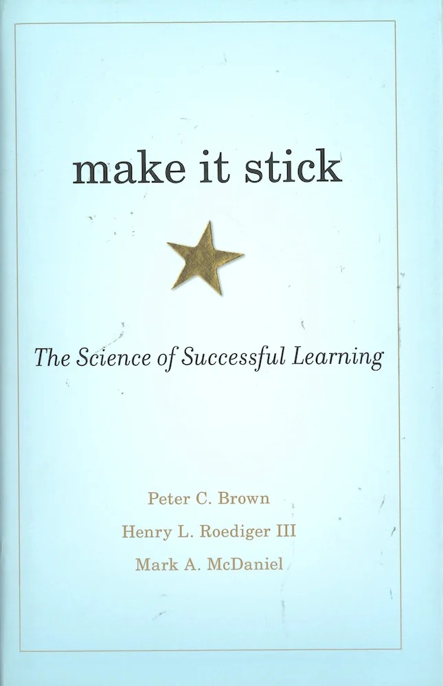 make it stick, The Science of Successful Learning