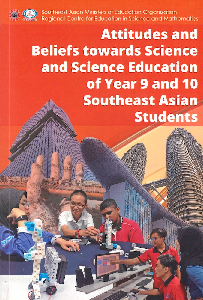Attitudes and Beliefs towards Science and Science Education of Year 9 and 10 Southeast Asian Students